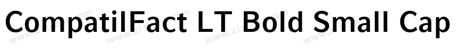 CompatilFact LT Bold Small Caps字体转换 CompatilFact LT Bold Small Caps字体转换